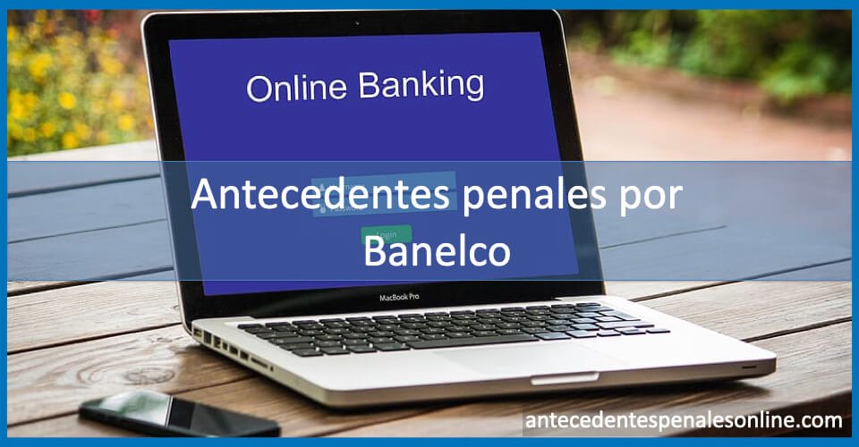 Antecedentes penales por Banelco