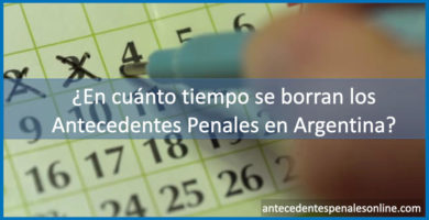 En cuánto tiempo se borran los Antecedentes Penales en Argentina