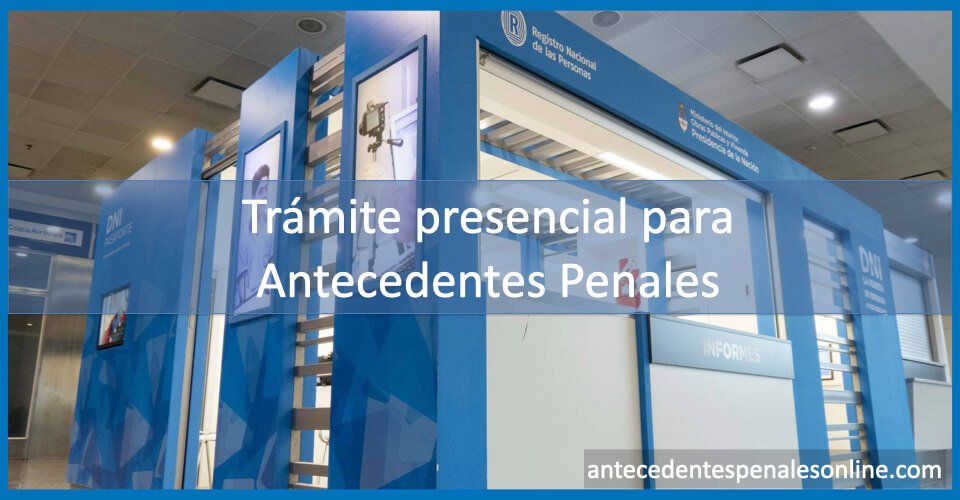 Trámite presencial para Antecedentes Penales